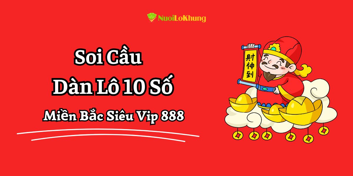 dàn lô 10 số Vip hôm nay